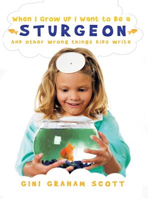 cover image of When I Grow Up I Want to Be a Sturgeon